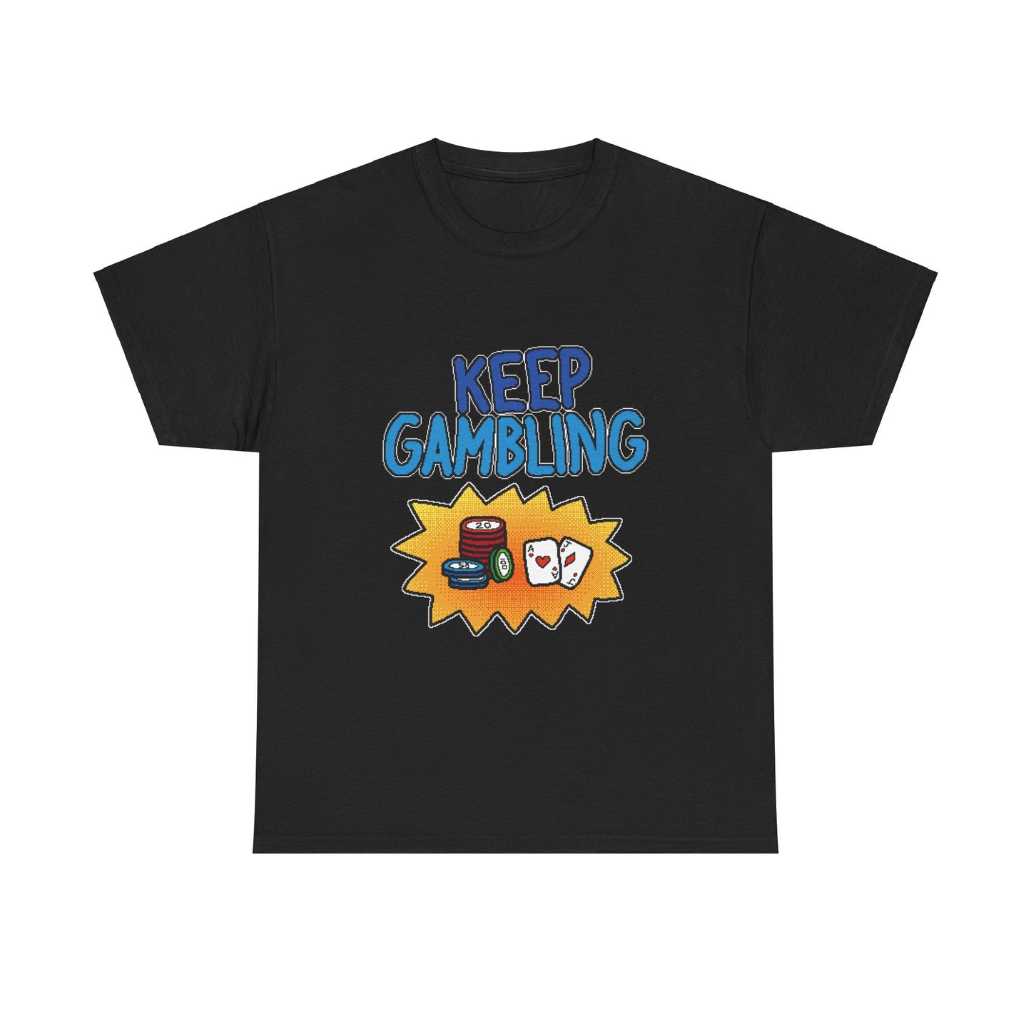 keep gambling shirt