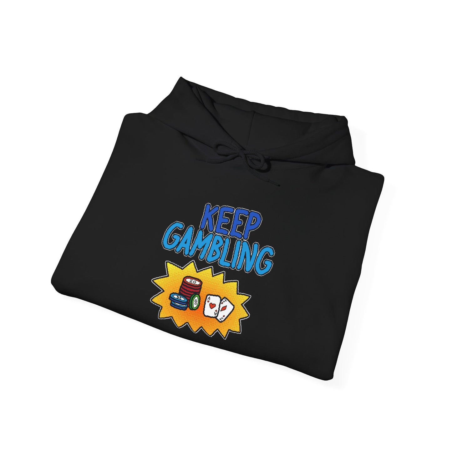 keep gambling hoodie