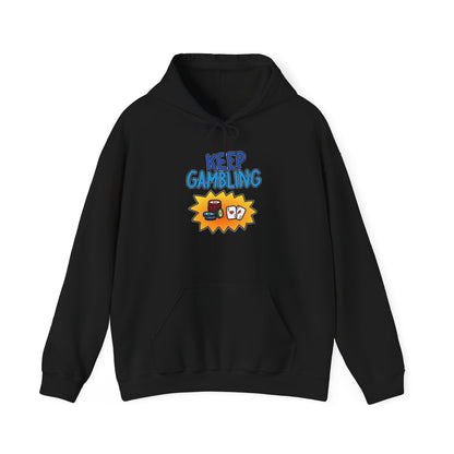 keep gambling hoodie