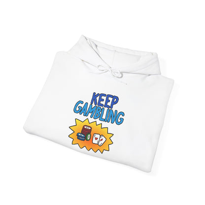 keep gambling hoodie