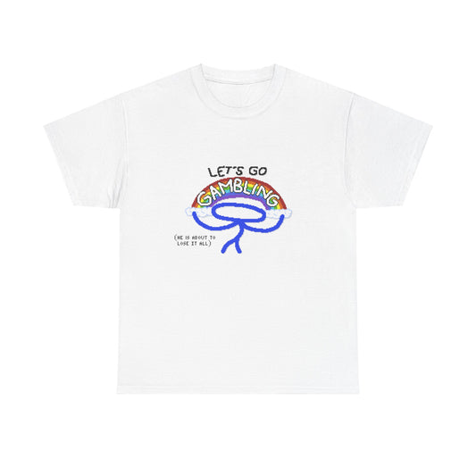 LET'S GO GAMBLING shirt