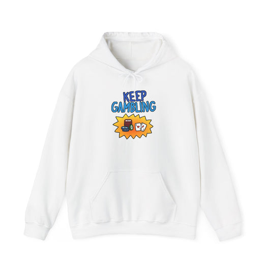 keep gambling hoodie