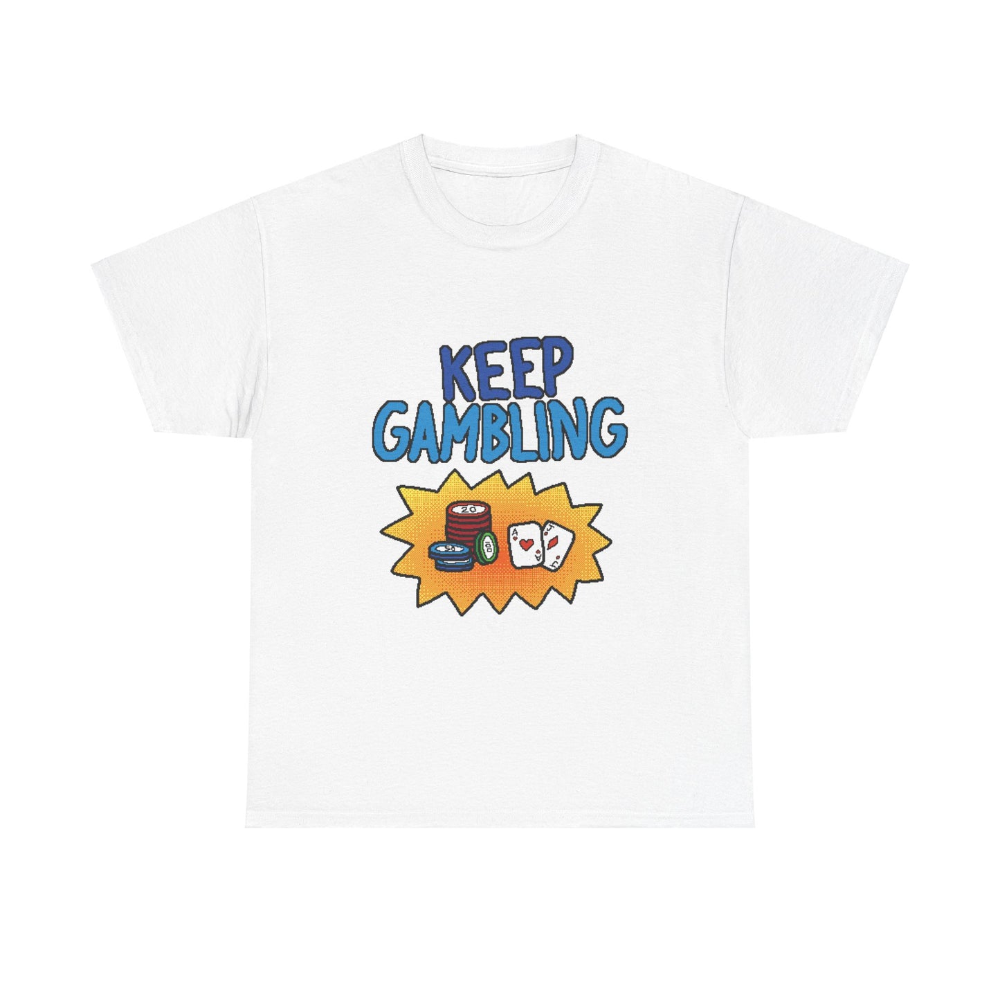 keep gambling shirt