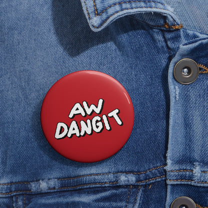 aw dangit pin